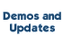 Demos and Updates